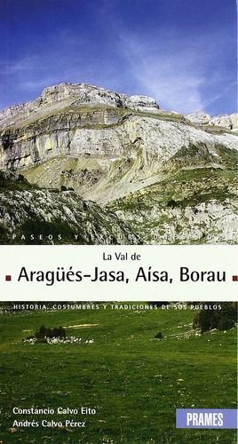 PASEOS Y EXCURSIONES POR LA VAL DE ARAGÜÉS-JASA LA VAL D'AÍSA, LA VAL DE BORAU