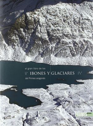 EL GRAN LIBRO DE LOS IBONES Y GLACIARES DEL PIRINEO ARAGONÉS