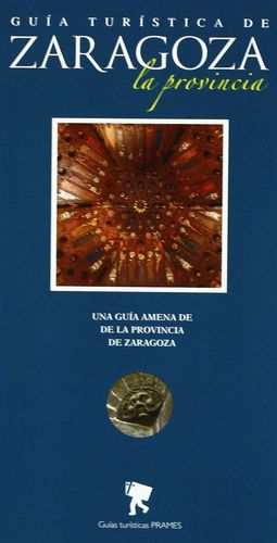 GUÍA TURÍSTICA DE ZARAGOZA LA PROVINCIA *