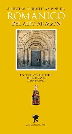 GUÍA DEL ROMÁNICO DEL ALTO ARAGÓN *