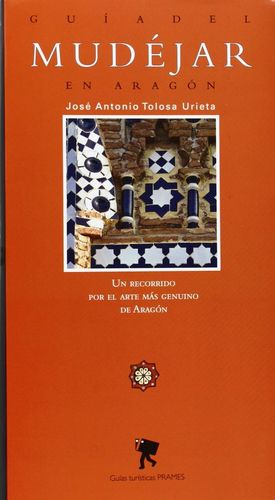 GUÍA DEL MUDÉJAR EN ARAGÓN *