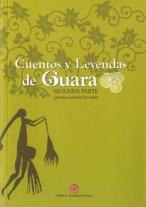 CUENTOS Y LEYENDAS DE GUARA II *