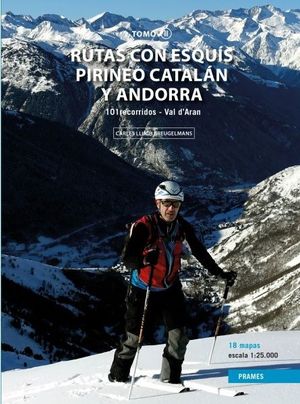 RUTAS CON ESQUÍS POR EL PIRINEO CATALÁN Y ANDORRA. TOMO II