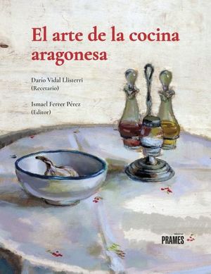 EL ARTE DE LA COCINA ARAGONESA *