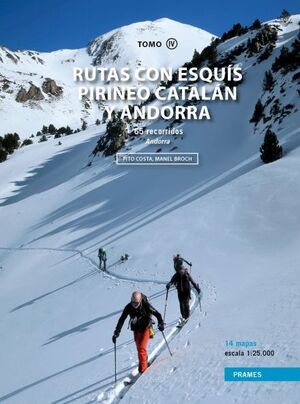 RUTAS CON ESQUIS TOMO IV PIRINEO CATALAN Y ANDORRA