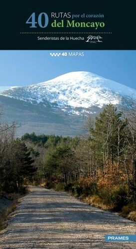 40 RUTAS POR EL CORAZÓN DEL MONCAYO *