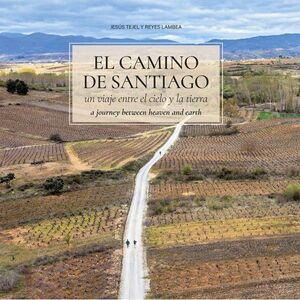 EL CAMINO DE SANTIAGO: UN VIAJE ENTRE EL CIELO Y LA TIERRA. *