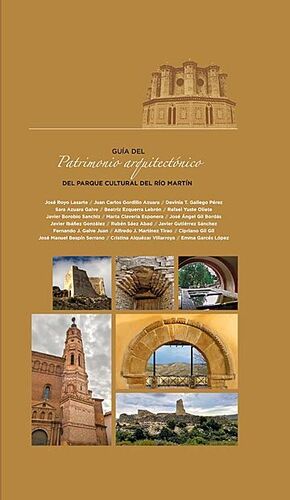 GUÍA DEL PATRIMONIO ARQUITECTÓNICO DEL PARQUE CULTURAL DEL RÍO MARTÍN *