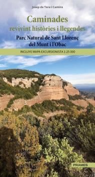 CAMINADES REVIVINT HISTÒRIES I LLEGENDES (GUIA+MAPA 1:25,000)
