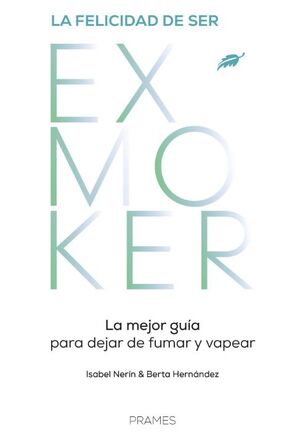 LA FELICIDAD DE SER EXMOKER *
