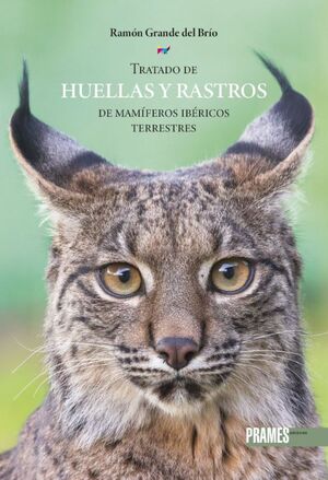 TRATADO DE HUELLAS Y RASTROS DE MAMÍFEROS IBÉRICOS TERRESTRES *