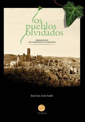 LOS PUEBLOS OLVIDADOS *