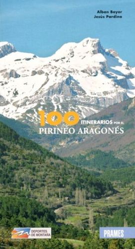 100 ITINERARIOS POR EL PIRINEO ARAGONÉS