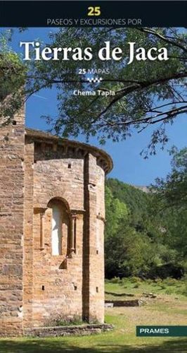 25 PASEOS Y EXCURSIONES POR TIERRAS DE JACA