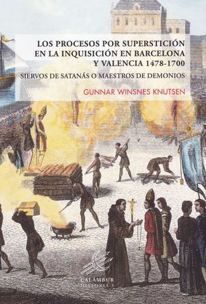 LOS PROCESOS POR SUPERSTICIÓN EN LA INQUISICIÓN EN BARCELONA Y VALENCIA 1478-1700 *