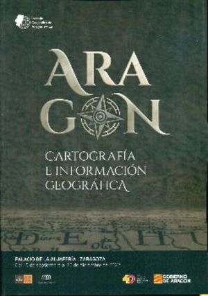 ARAGÓN. CARTOGRAFÍA E INFORMACIÓN GEOGRÁFICA *