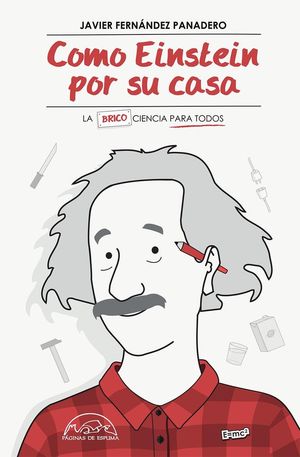 COMO EINSTEIN POR SU CASA *