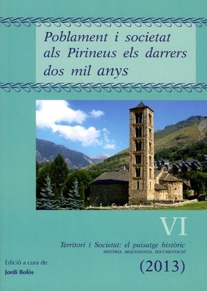 POBLAMENT I SOCIETAT ALS PIRINEUS ELS DARRERS DOS MIL ANYS.*