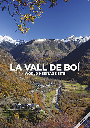 LA VALL DE BOÍ: WORLD HERITAGE SITE *