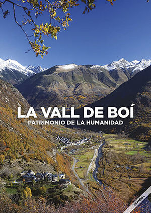 LA VALL DE BOÍ: PATRIMONIO DE LA HUMANIDAD *