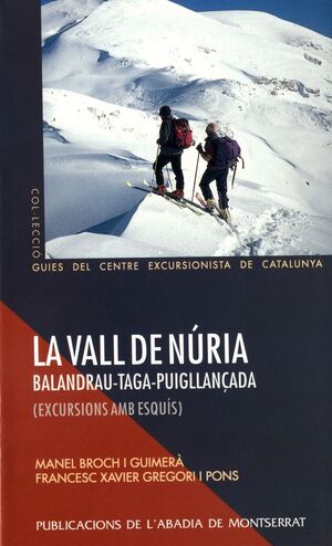 LA VALL DE NÚRIA BALANDRAU-TAGA-PUIGLLANÇADA