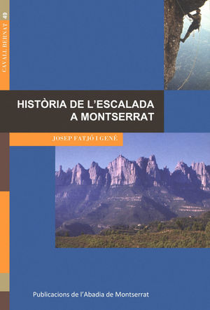 HISTORIA DE L'ESCALADA A MONTSERRAT  *