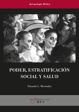 PODER, ESTRATIFICACIÓN SOCIAL Y SALUD  *