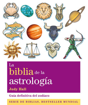 LA BIBLIA DE LA ASTROLOGÍA *