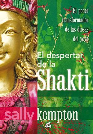 EL DESPERTAR DE LA SHAKTI *