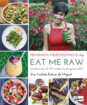 EAT ME RAW: PROGRAMA CRUDIVEGANO 21 DÍAS *