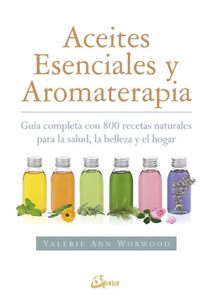 ACEITES ESENCIALES Y AROMATERAPIA *