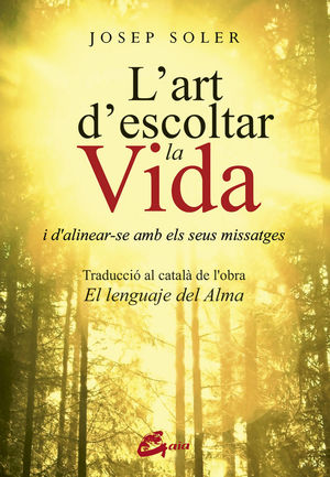 L'ART D'ESCOLTAR LA VIDA *