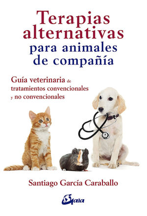 TERAPIAS ALTERNATIVAS PARA ANIMALES DE COMPAÑÍA *