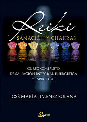 REIKI, SANACIÓN Y CHAKRAS *