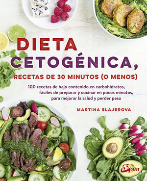 DIETA CETOGÉNICA, RECETAS DE 30 MINUTOS (O MENOS) *