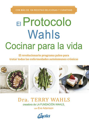 EL PROTOCOLO WAHLS. COCINAR PARA LA VIDA *