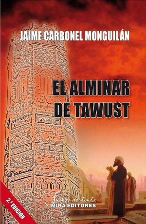 EL ALMINAR DE TAWUST (2ª EDICIÓN) *
