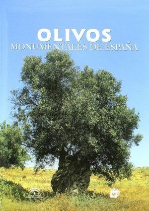 OLIVOS MONUMENTALES DE ESPAÑA *