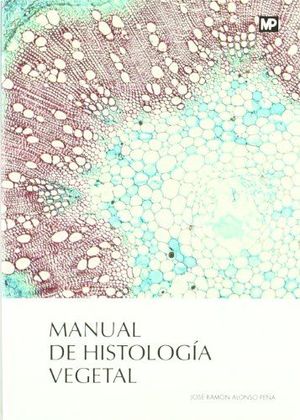 MANUAL DE HISTOLOGÍA VEGETAL *