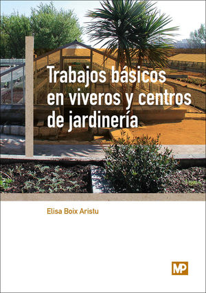 TRABAJOS BÁSICOS EN VIVEROS Y CENTROS DE JARDINERÍA *