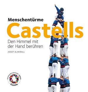 CASTELLS. MENSCHENTÜRME *