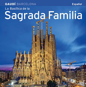 LA BASÍLICA DE LA SAGRADA FAMÍLIA (BSF4-E) *