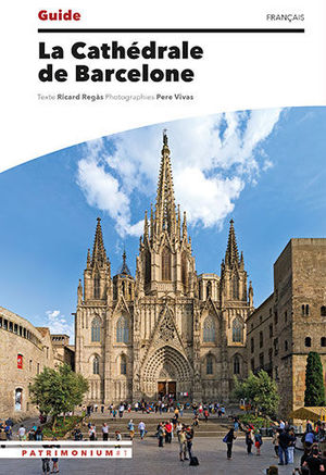 GUIDE DE LA CATHÉDRALE DE BARCELONE