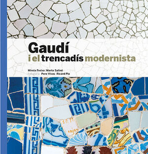 GAUDÍ I EL TRENCADÍS MODERNISTA (GTR2-C) *