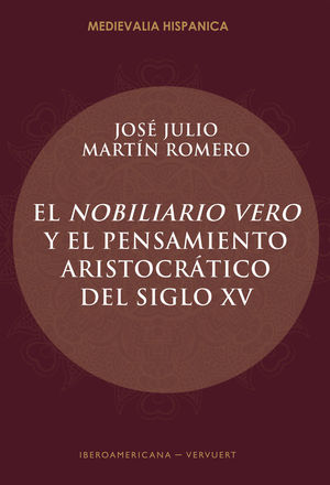 EL NOBILIARIO VERO Y EL PENSAMIENTO ARISTOCRÁTICO DEL SIGLO XV *