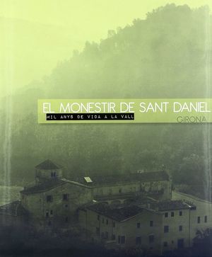 EL MONESTIR DE SANT DANIEL *