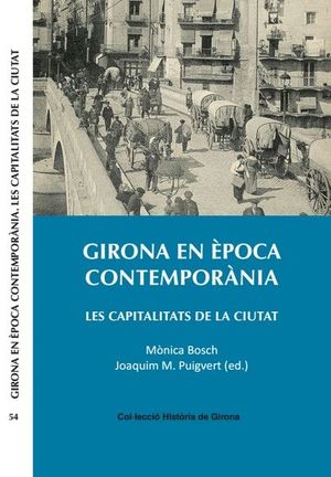 GIRONA EN ÈPOCA CONTEMPORÀNIA *