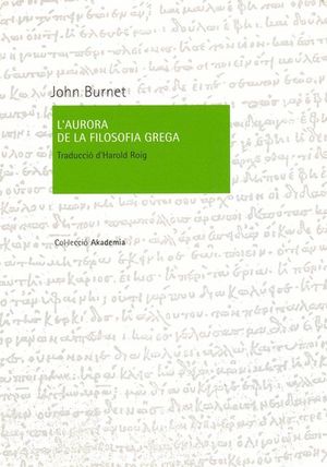 L'AURORA DE LA FILOSOFIA GREGA  *