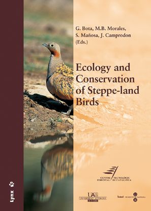 ECOLOGY AND CONSERVATION OF STEPPE-LAND BIRDS *