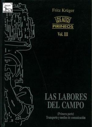 LOS ALTOS PIRINEOS. VOL. III. LABORES DEL CAMPO